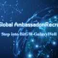 BitGW Launches Global Ambassador Recruitment Program